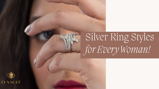 Luxaore Must-Have Silver Ring Styles for Every Woman! blog
