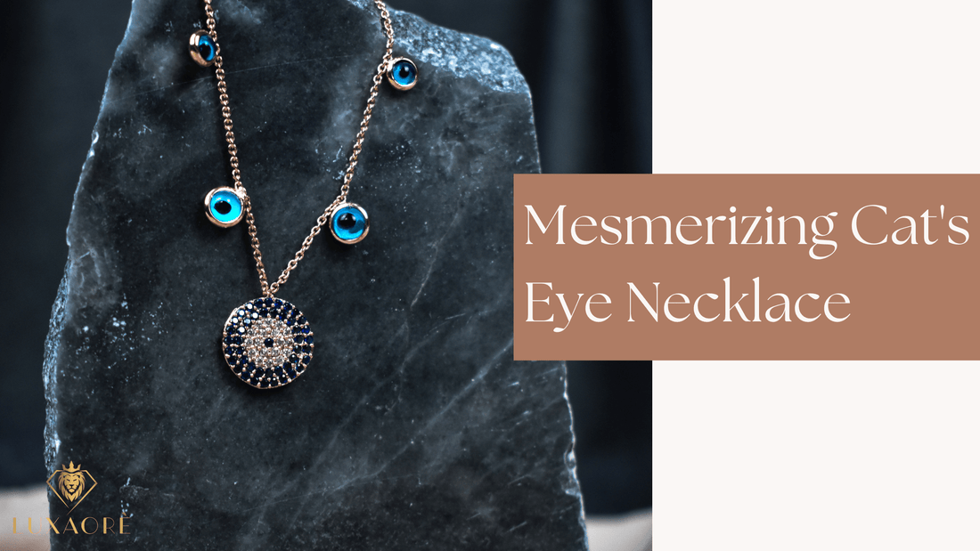 What is Cat Eye Necklace blog explained by Luxaore