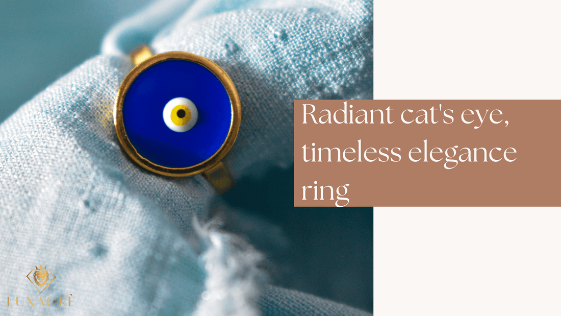 What is Cat Eye Ring blog explained by Luxaore